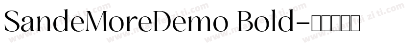 SandeMoreDemo Bold字体转换